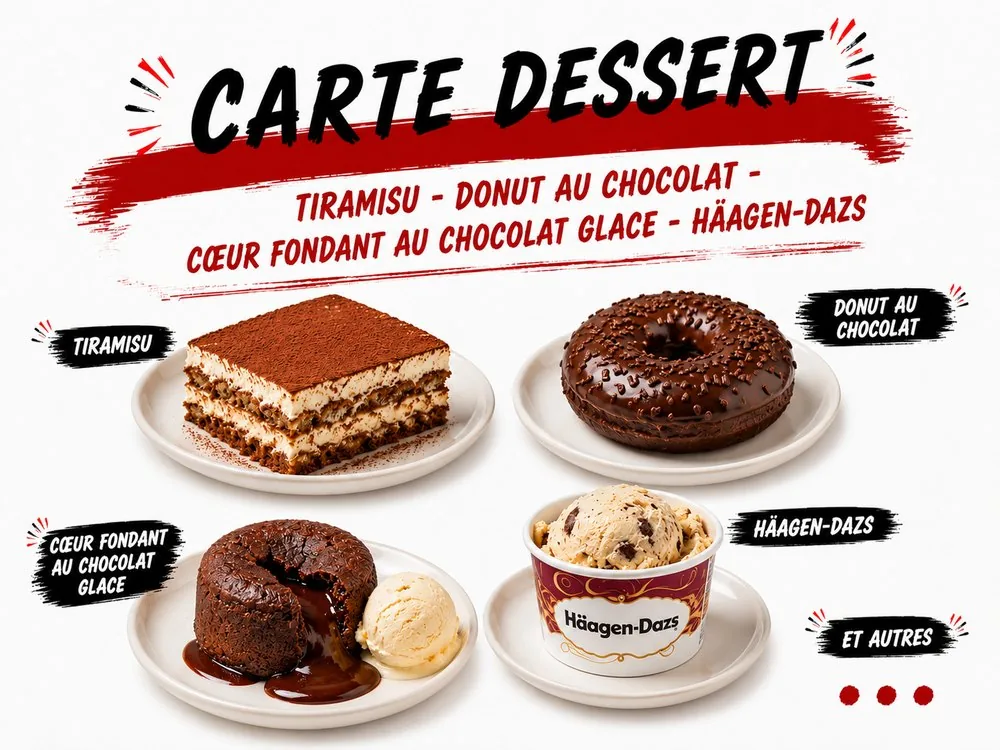 Carte dessert : tiramisu, donut au chocolat, cœur fondant, Häagen-Dazs et autres